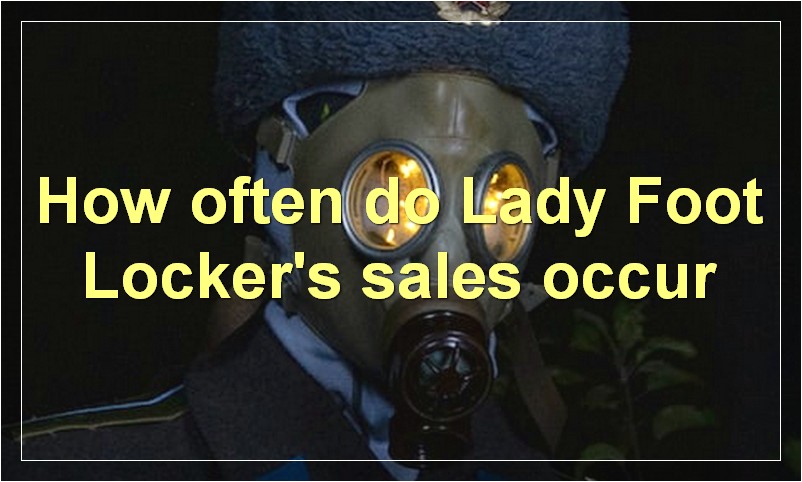 How often do Lady Foot Locker's sales occur