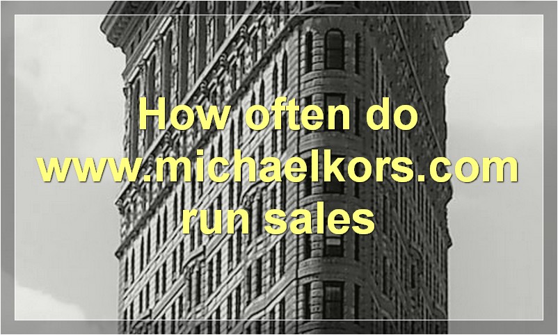 How often do www.michaelkors.com run sales