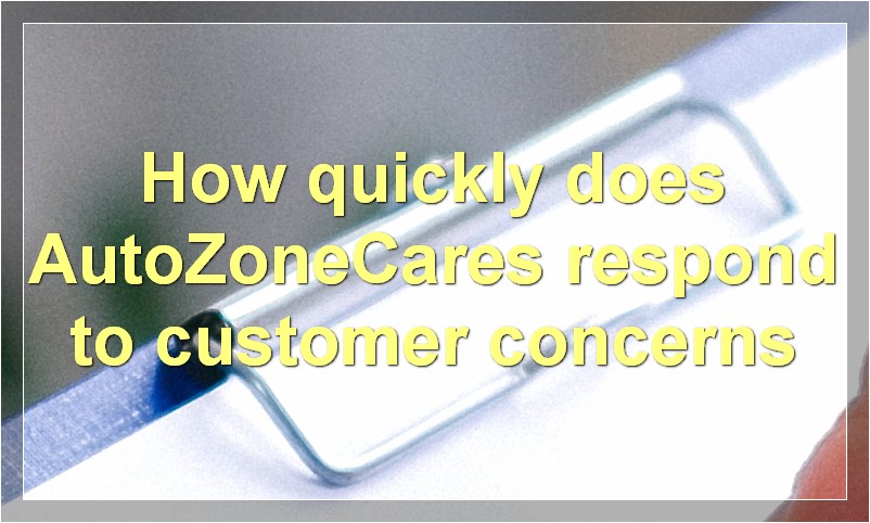 How quickly does AutoZoneCares respond to customer concerns