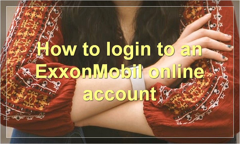 How to login to an ExxonMobil online account
