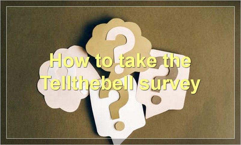 How to take the Tellthebell survey