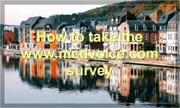 How to take the www.mcdvoice.com survey