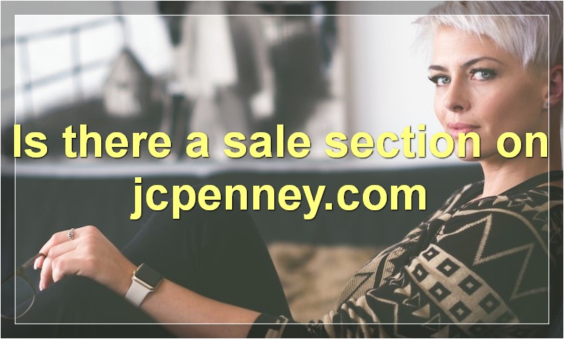 Is there a sale section on jcpenney.com
