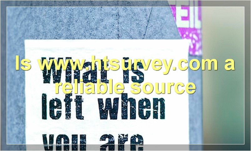Is www.htsurvey.com a reliable source
