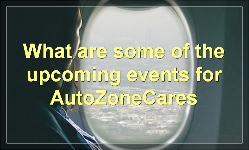 What are some of the upcoming events for AutoZoneCares
