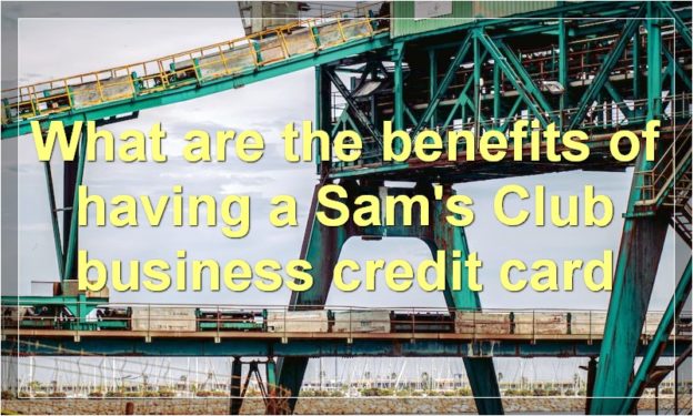 What are the benefits of having a Sam's Club business credit card