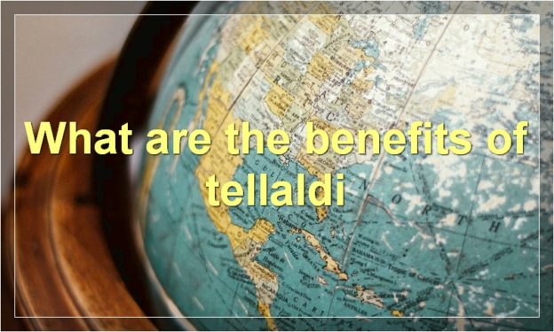 What are the benefits of tellaldi