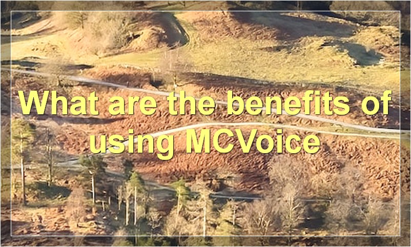 What are the benefits of using MCVoice