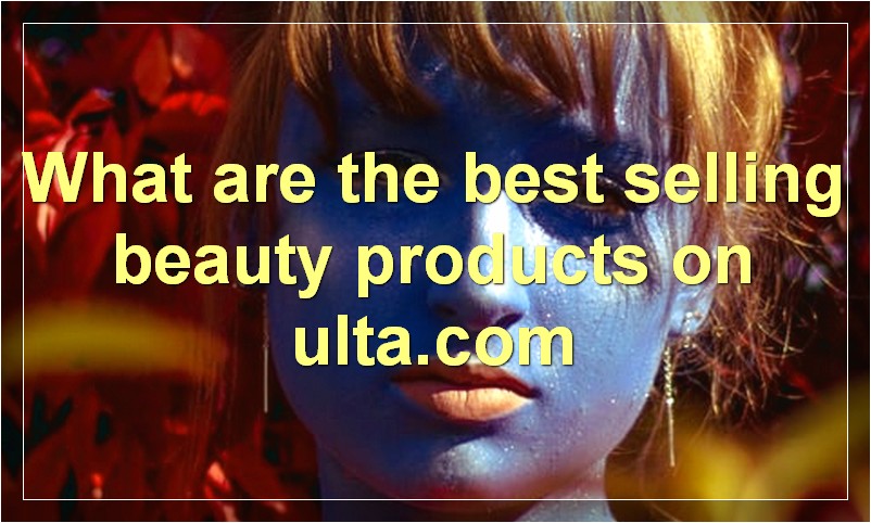 What are the best selling beauty products on ulta.com