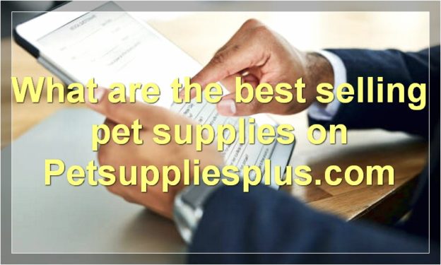 What are the best selling pet supplies on Petsuppliesplus.com