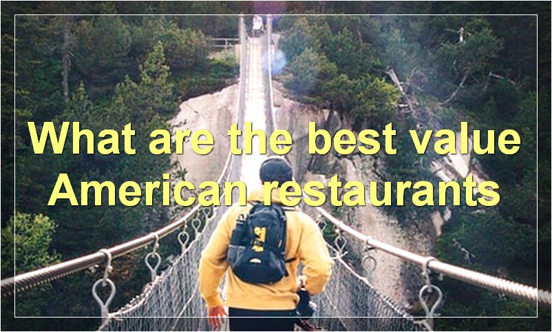 What are the best value American restaurants