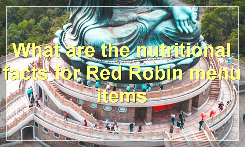 What are the nutritional facts for Red Robin menu items