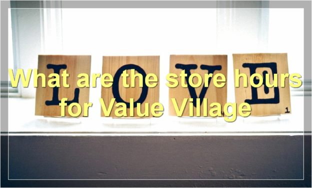 What are the store hours for Value Village