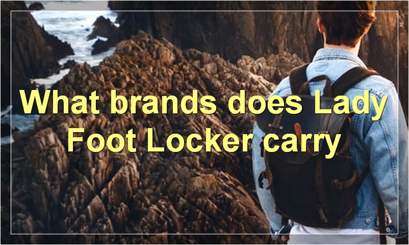 What brands does Lady Foot Locker carry