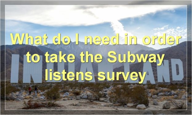 What do I need in order to take the Subway listens survey