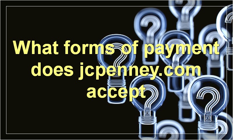What forms of payment does jcpenney.com accept