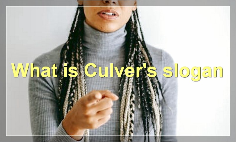What is Culver's slogan