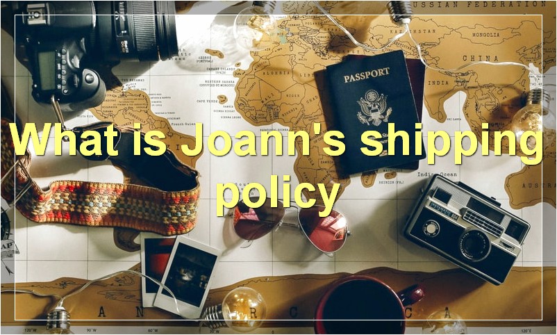 What is Joann's shipping policy