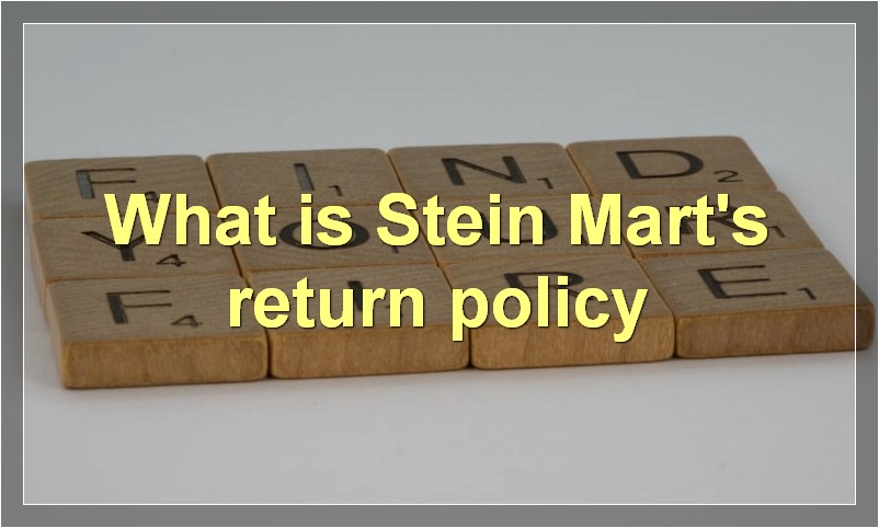 What is Stein Mart's return policy