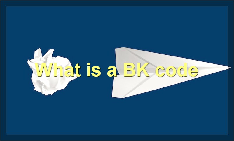 What is a BK code