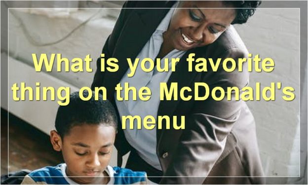 What is your favorite thing on the McDonald's menu