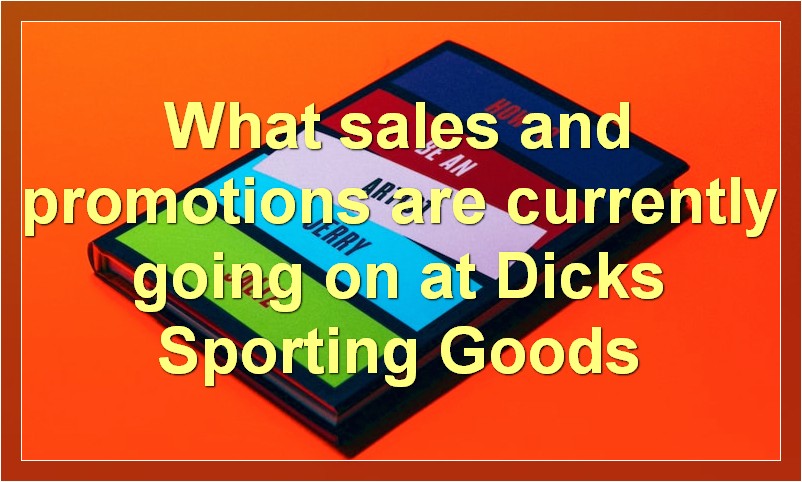 What sales and promotions are currently going on at Dicks Sporting Goods