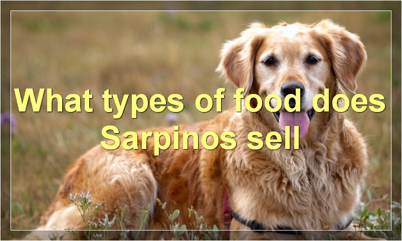 What types of food does Sarpinos sell