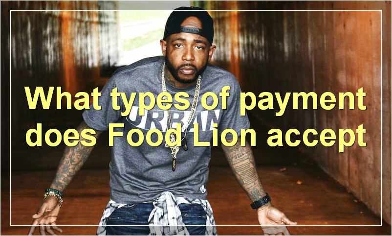 What types of payment does Food Lion accept