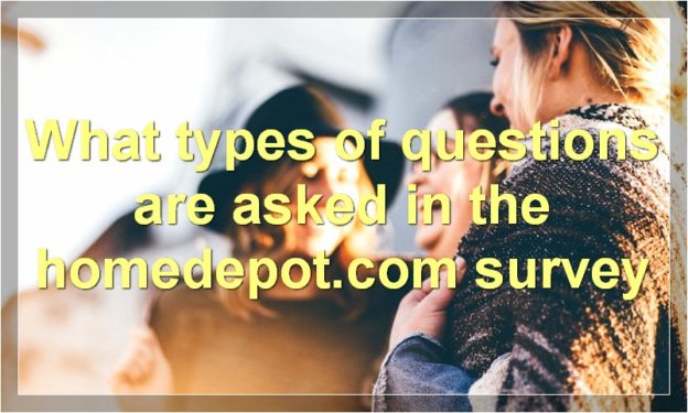 What types of questions are asked in the homedepot.com survey