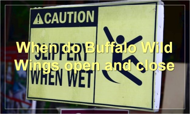 When do Buffalo Wild Wings open and close