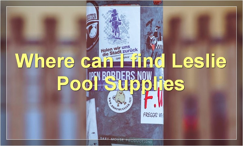 Where can I find Leslie Pool Supplies