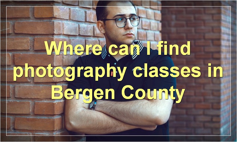 Where can I find photography classes in Bergen County