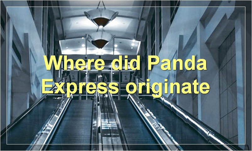 Where did Panda Express originate