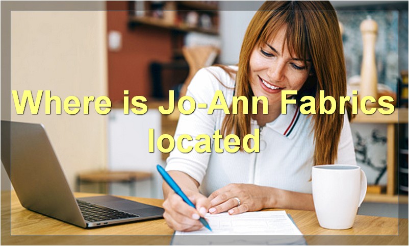 Where is Jo-Ann Fabrics located