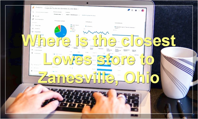 Where is the closest Lowes store to Zanesville, Ohio