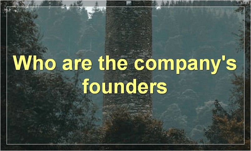 Who are the company's founders