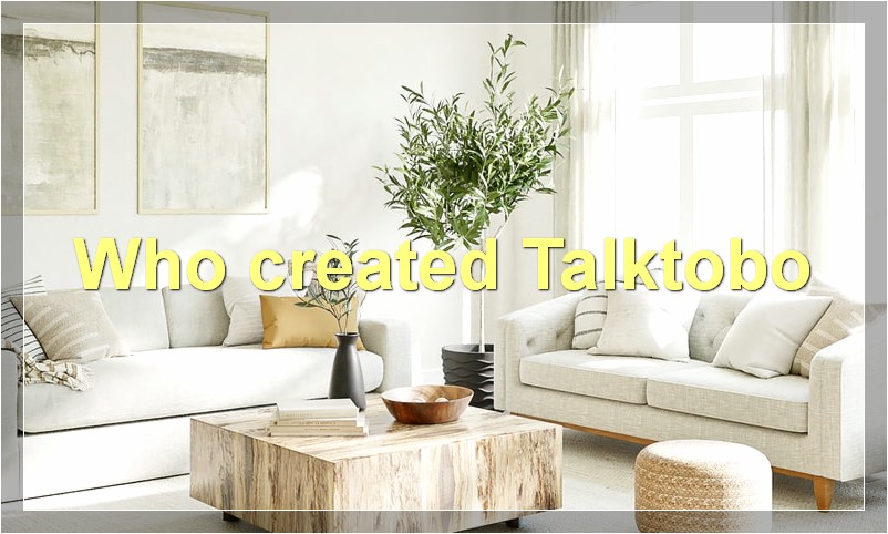 Who created Talktobo