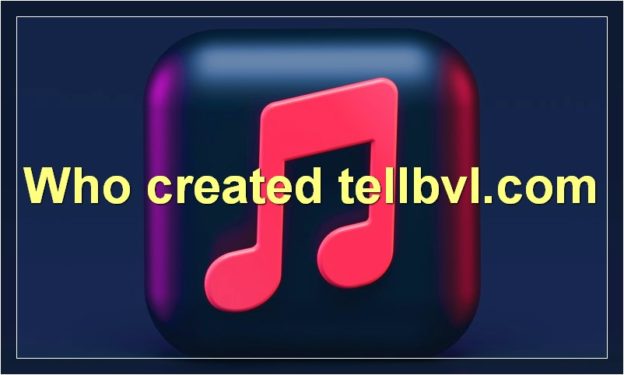 Who created tellbvl.com