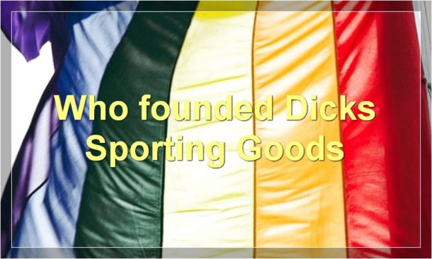 Who founded Dicks Sporting Goods