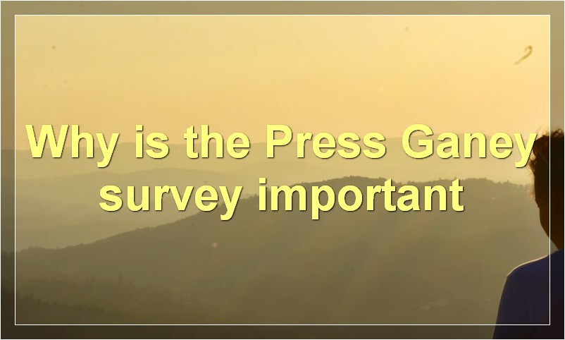 Why is the Press Ganey survey important